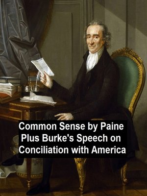 cover image of Common Sense, Plus Burke's Speech on Conciliation with America
